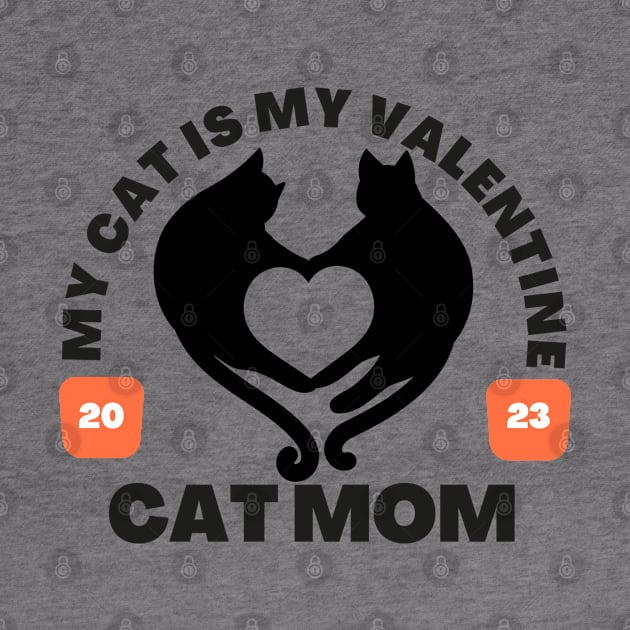 Cat Mom , I Love My Cat, for her valentines day, Happy Valentine’s Day, cats lover by twitaadesign